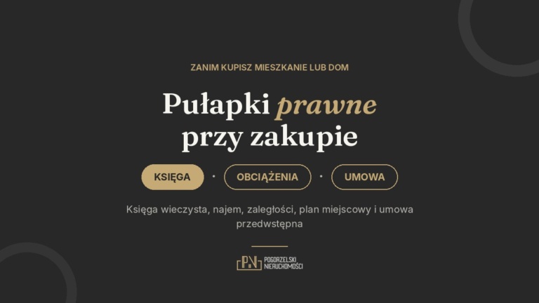 Pułapki prawne przy zakupie mieszkania lub domu – co sprawdzić przed umową