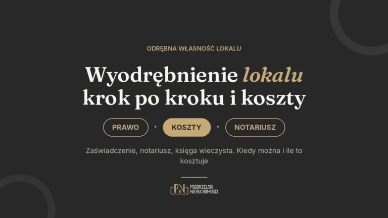 Wyodrębnienie lokalu – jak tego dokonać i jakie są koszty?
